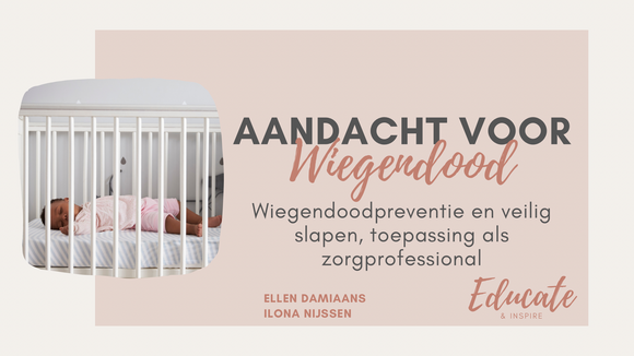 Aandacht voor wiegendood: wiegendoodpreventie en veilig slapen, toepassing als zorgprofessional